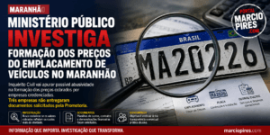 MINISTÉRIO PÚBLICO INVESTIGA FORMAÇÃO DOS PREÇOS DO EMPLACAMENTO DE VEÍCULOS NO MARANHÃO